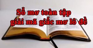 Giải mã giấc mơ lô đề với số mơ chính xác